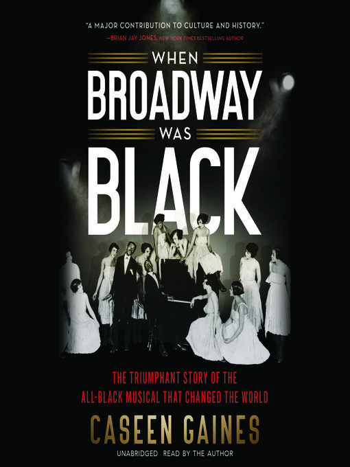 Title details for When Broadway Was Black by Caseen Gaines - Available